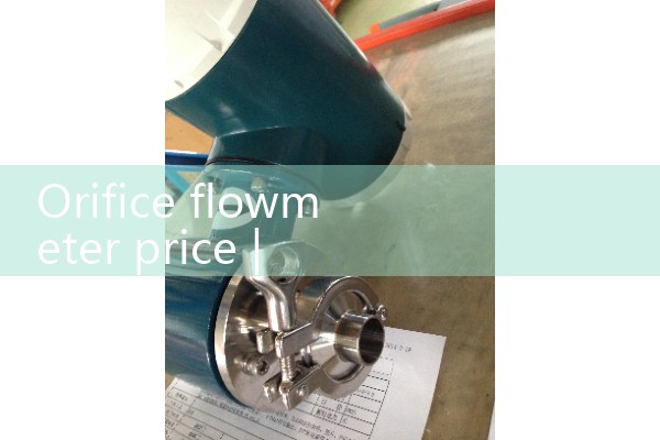 Orifice flowmeter price
